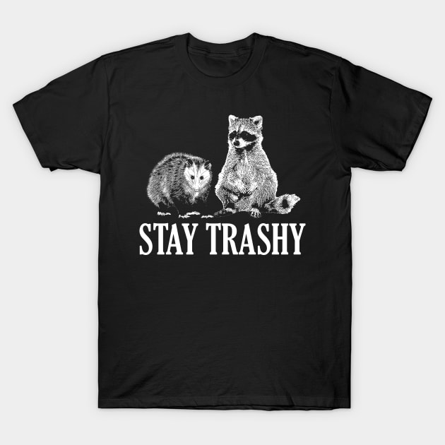 Stay Trashy Possum Raccoon T-Shirt by giovanniiiii